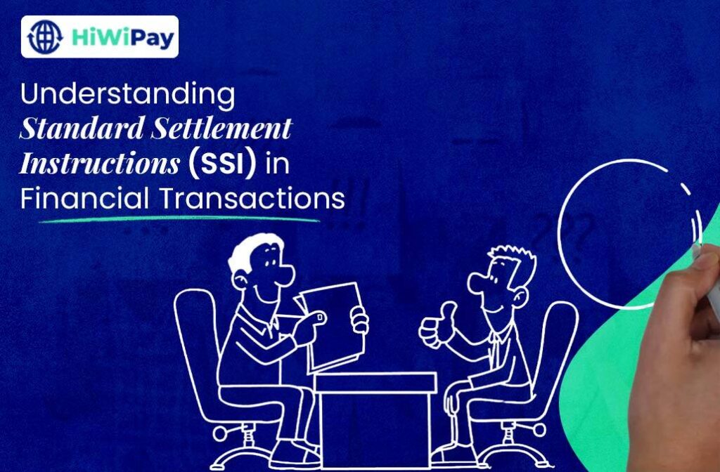 Understanding Standard Settlement Instructions (SSI) in Financial Transactions