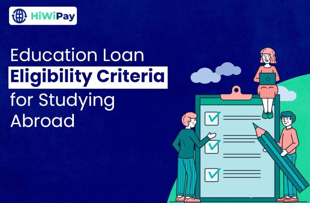 Education Loan Eligibility Criteria for Studying Abroad